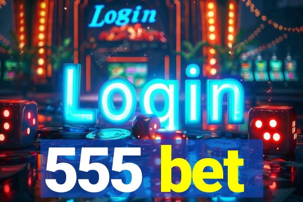 555 bet